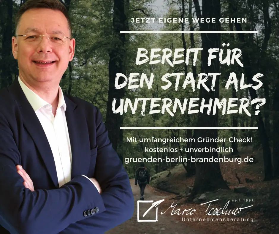 Bereit für den Start als Unternehmer? Zum Gründer-Check von Marco Teschner, dem Unternehmer- und Gründerberater